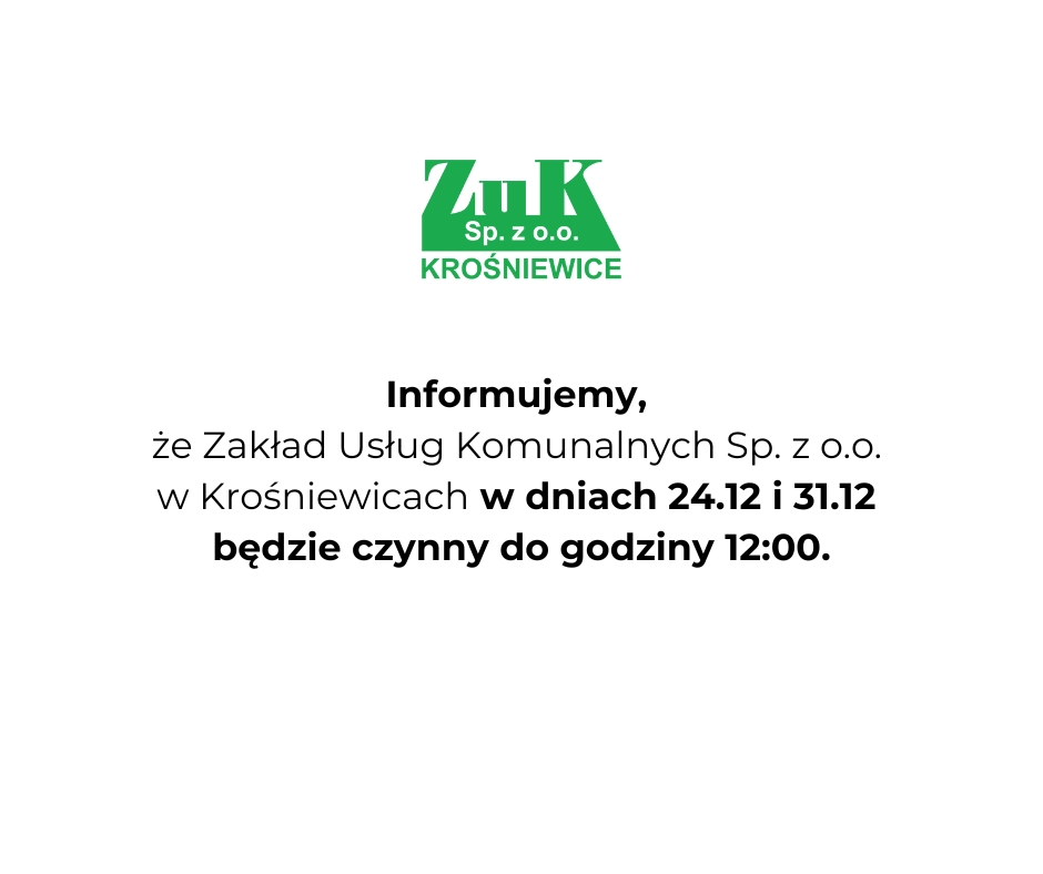 INFORMACJA O GODZINACH PRACY ZUK W DNIACH 24.12 I 31.12